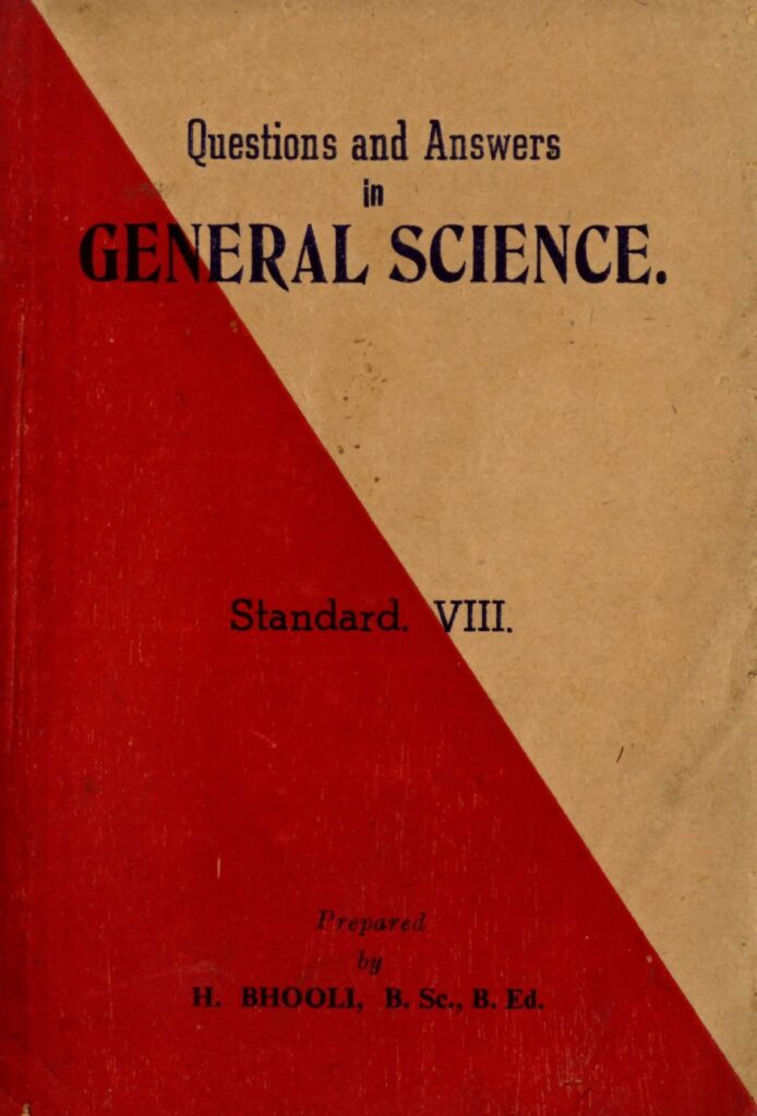 Questions and Answers in General Science - Standard VIII - H. Bhooli